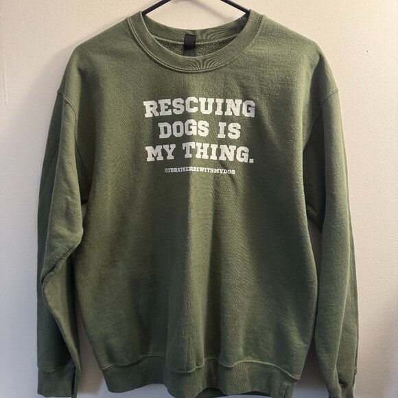 I'd Rather Be With My  Dogs - "Rescuing Dogs is my Thing" Crewneck - Picture 1 of 2